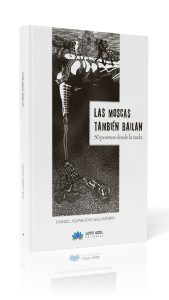 Las Moscas También Bailan by Daniel Alvarado Salaverry